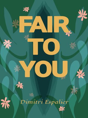 cover image of Fair to You